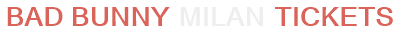 Bad Bunny Milan Tickets